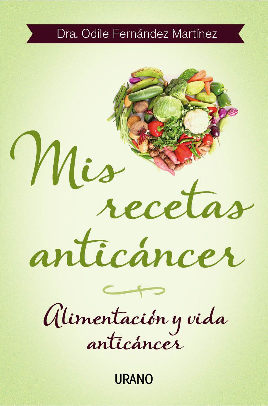 Libro Mis Recetas Anticáncer. Alimentación y Vida Anticancer